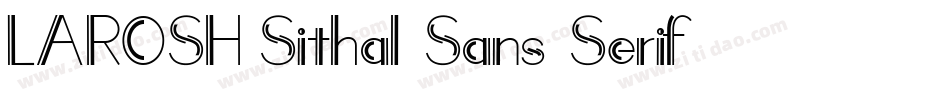 LAROSH Sithal Sans Serif字体转换